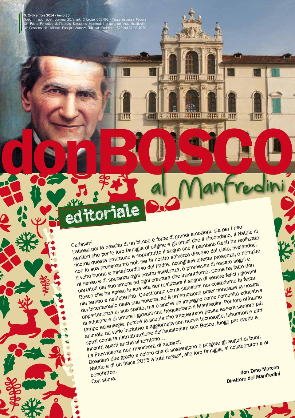 1979 donbosco editoriale Carissimi l attesa per la nascita di un bimbo è fonte di grandi emozioni, sia per i neogenitori che per le loro famiglie di origine e gli amici che li circondano.