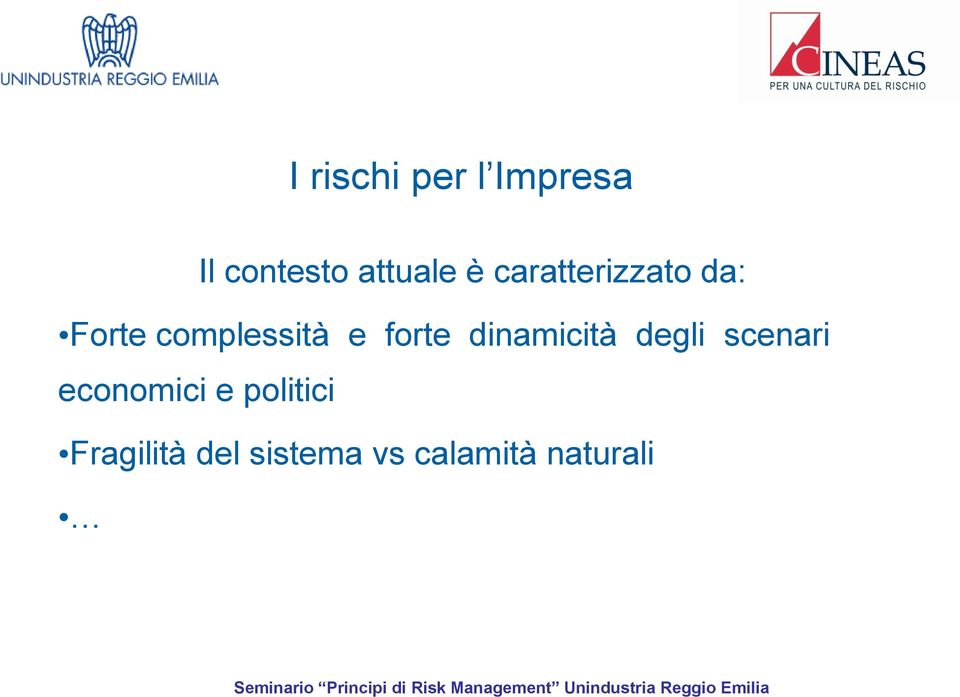 dinamicità degli scenari economici e