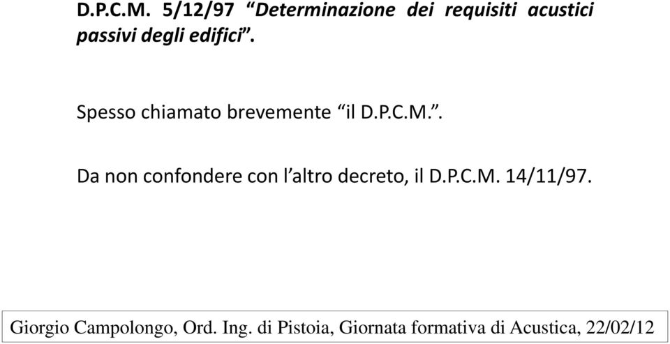 acustici passivi degli edifici.