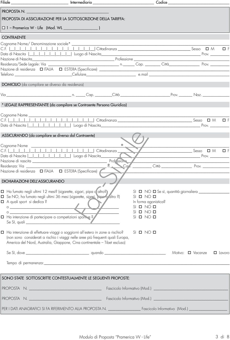 mail DOMICILIO (da compilare se diverso da residenza) Via n. Cap. Città Prov. Naz. * LEGALE RAPPRESENTANTE (da compilare se Contraente Persona Giuridica) Cognome Nome C.F.