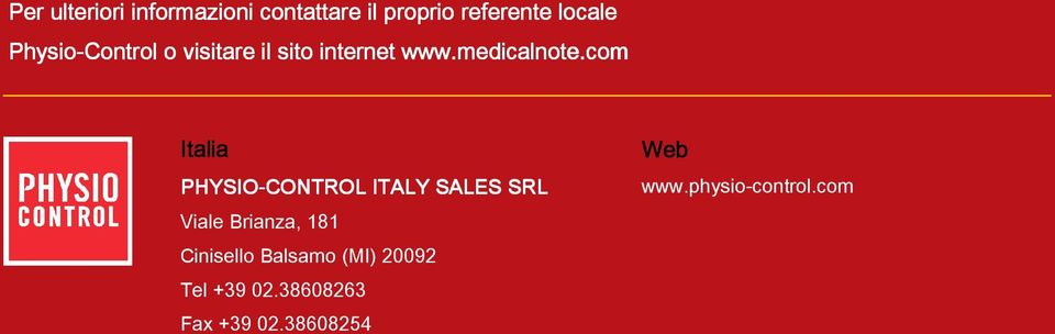 com Italia PHYSIO-CONTROL ITALY SALES SRL Viale Brianza, 181 Cinisello