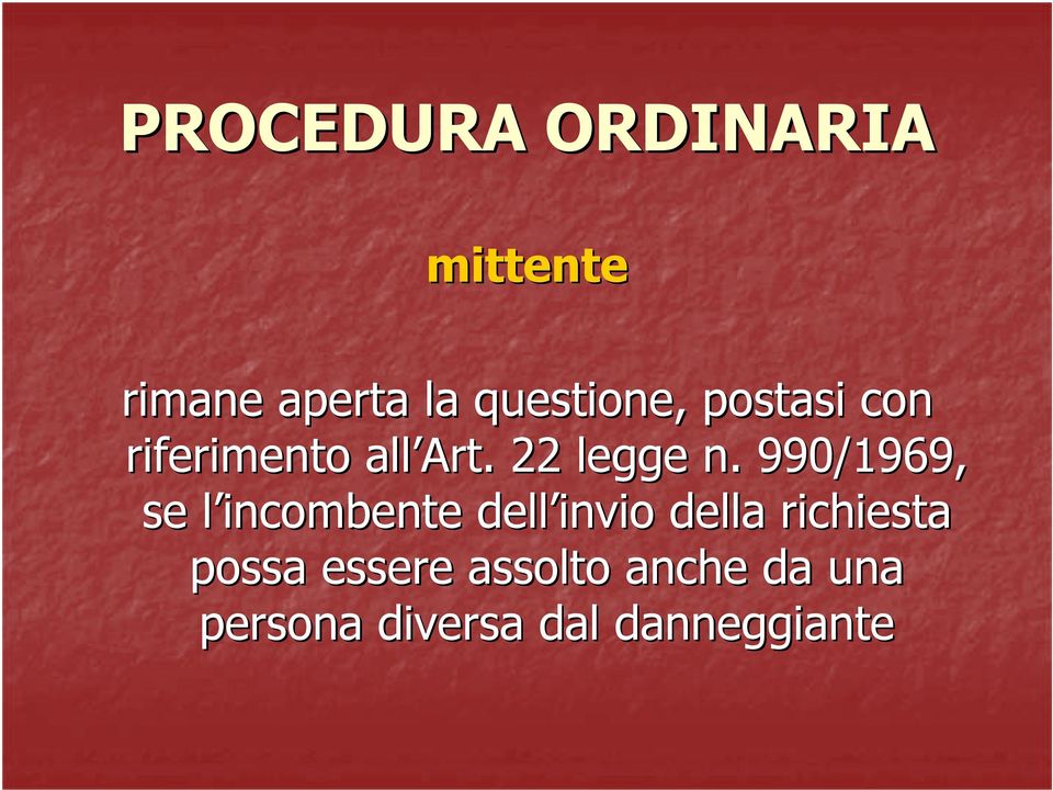 990/1969, se l incombente l dell invio della richiesta