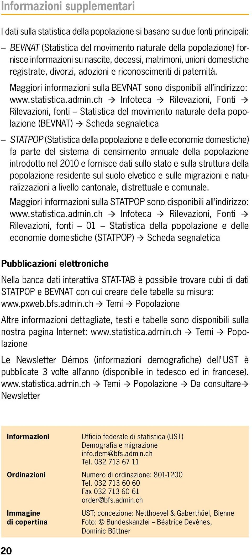 ch à Infoteca à Rilevazioni, Fonti à Rilevazioni, fonti Statistica del movimento naturale della popolazione (BEVNAT) à Scheda segnaletica STATPOP (Statistica della popolazione e delle economie do me