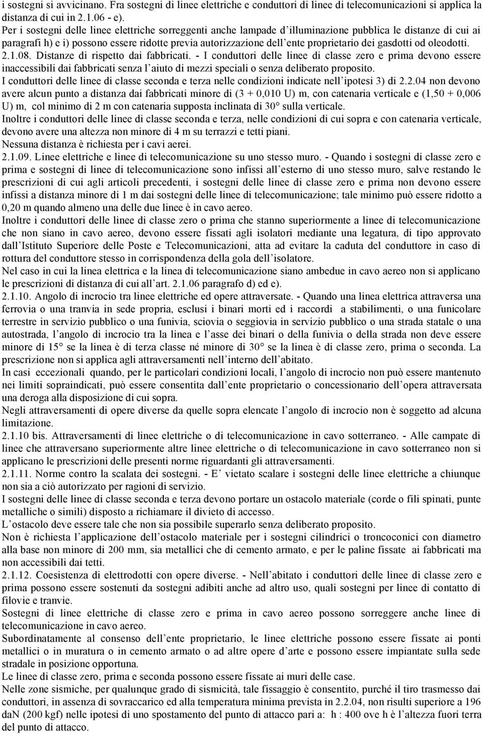 dei gasdotti od oleodotti. 2.1.08. Distanze di rispetto dai fabbricati.