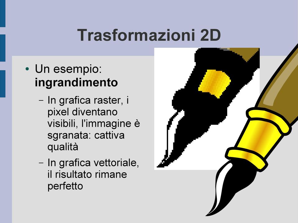 visibili, l'immagine è sgranata: cattiva