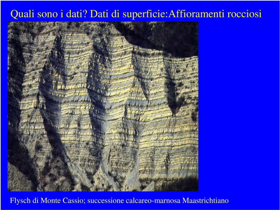 rocciosi Flysch di Monte