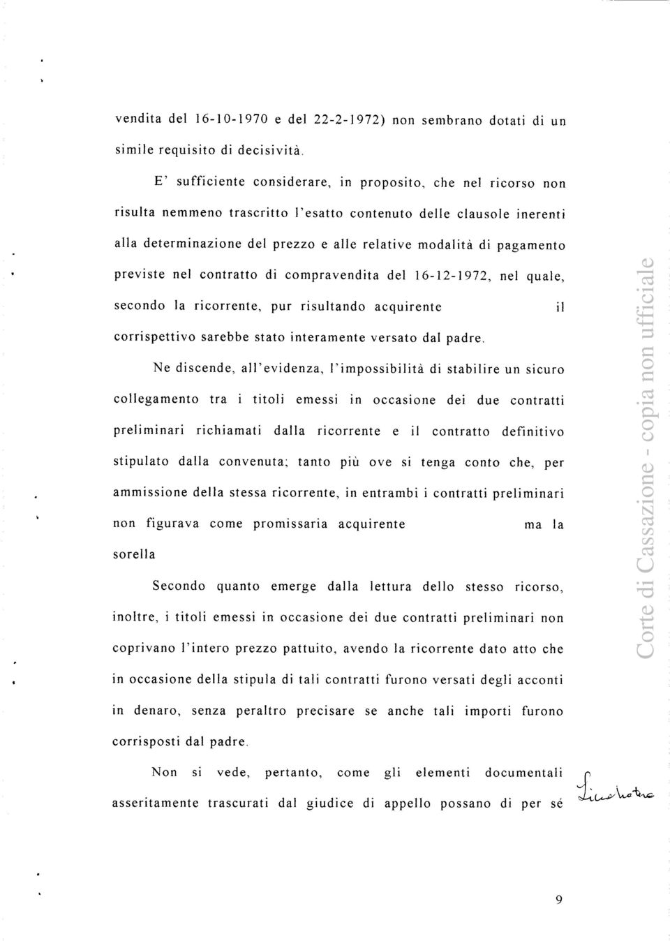 risultando acquirente Paolieri Anna, il corrispettivo sarebbe stato interamente versato dal padre.