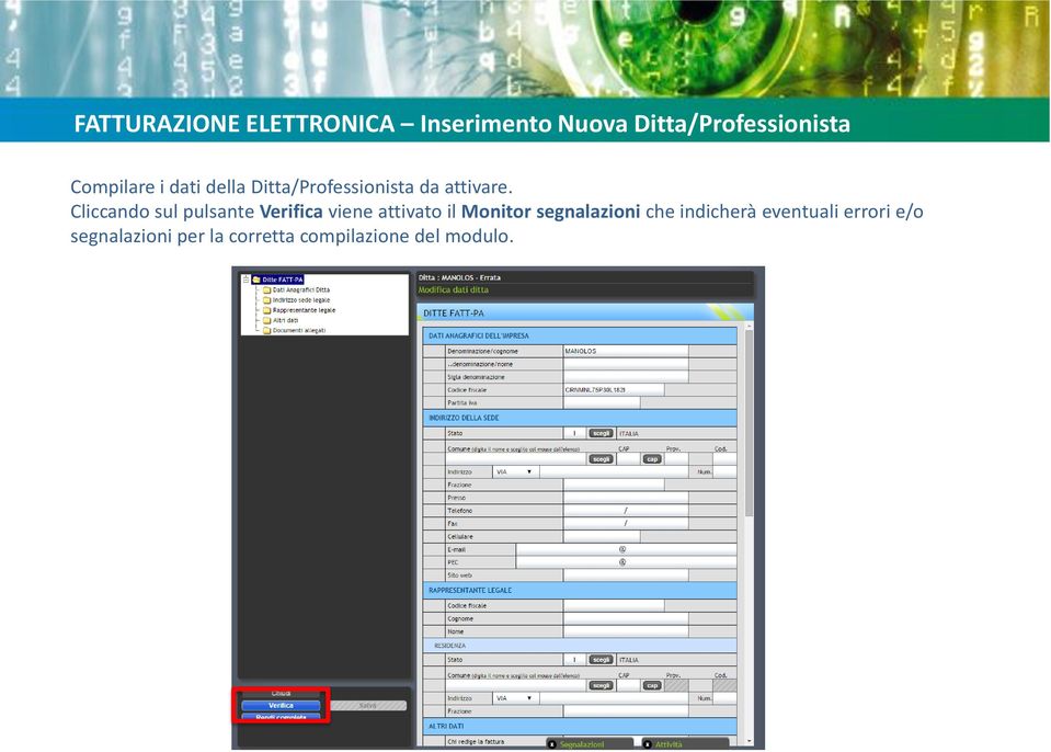 Cliccando sul pulsante Verifica viene attivato il Monitor