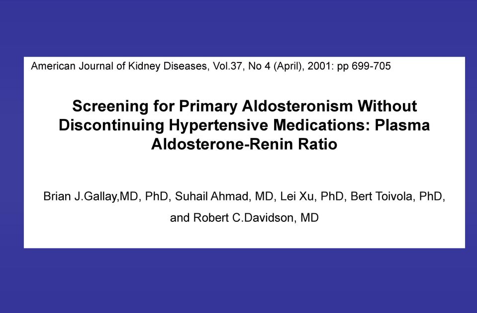 Without Discontinuing Hypertensive Medications: Plasma Aldosterone-Renin