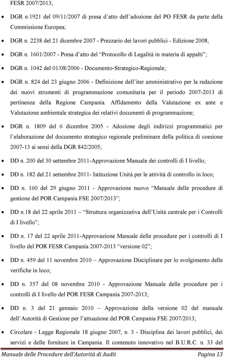 1042 del 01/08/2006 - Documento-Strategico-Regionale; DGR n.