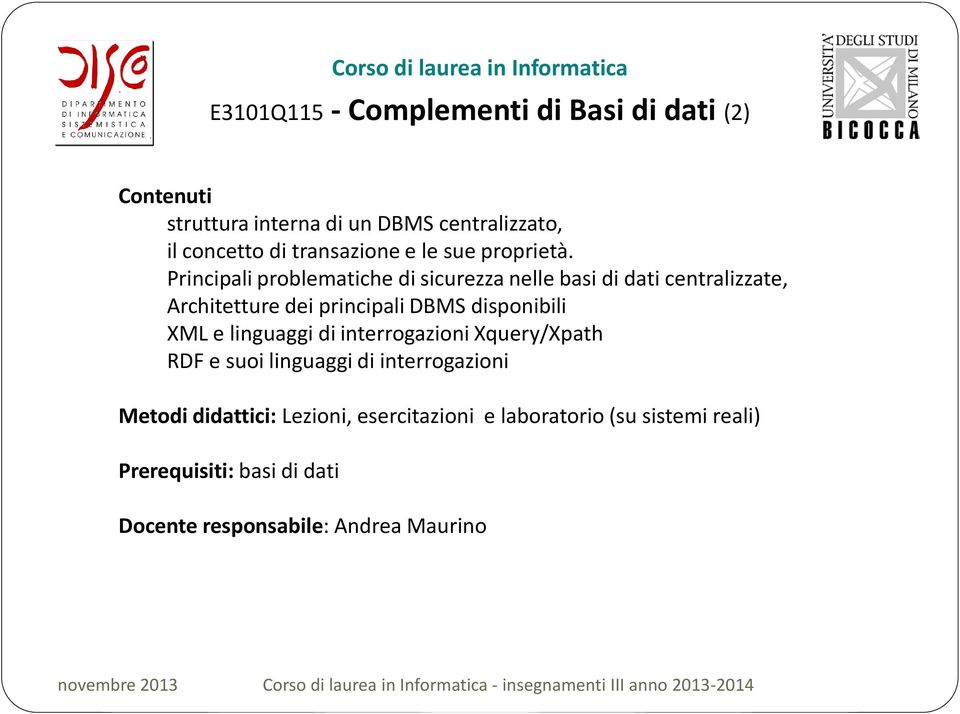 Principali problematiche di sicurezza nelle basi di dati centralizzate, Architetture dei principali DBMS disponibili XML