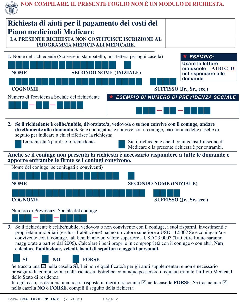 Previdenza Sociale del richiedente SUFFISSO (Jr., Sr., ecc.) ESEMPIO DI NUMERO DI PREVIDENZA SOCIALE 2.