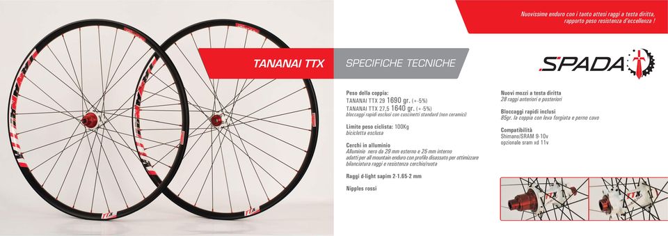 (+-5%) Limite peso ciclista: 100Kg Cerchi in alluminio Alluminio nero da 29 mm esterno e 25 mm interno adatti per all mountain enduro con profilo
