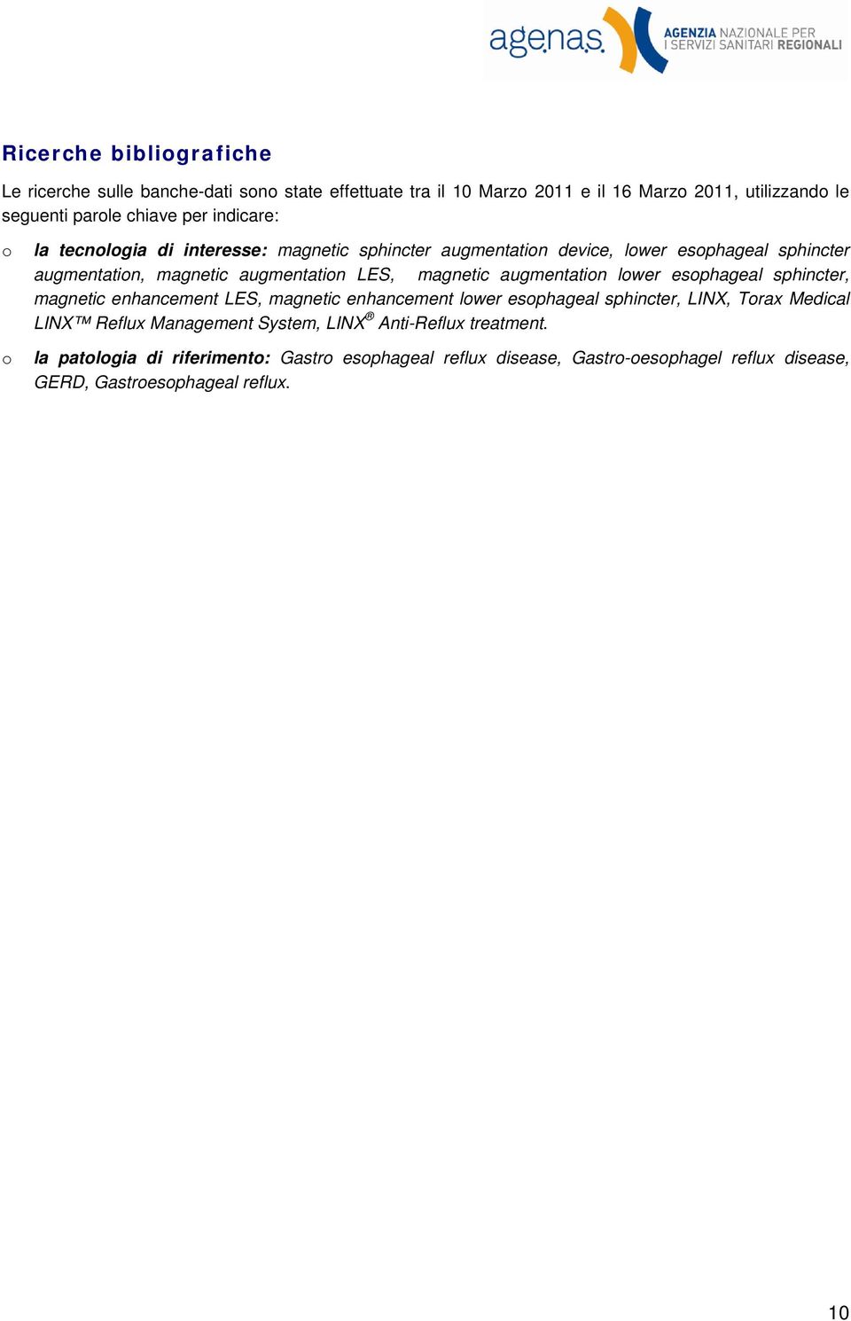 augmentation lower esophageal sphincter, magnetic enhancement LES, magnetic enhancement lower esophageal sphincter, LINX, Torax Medical LINX Reflux Management