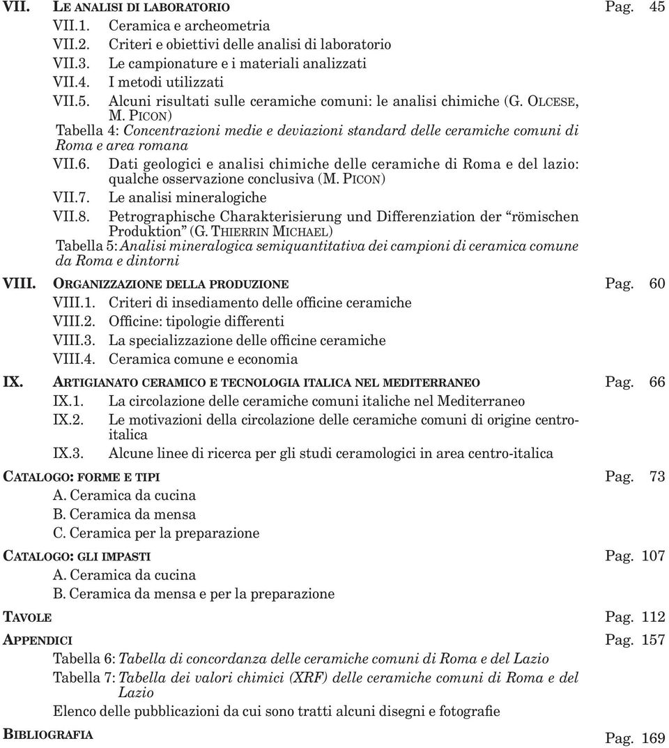 PICON) Tabella 4: Concentrazioni medie e deviazioni standard delle ceramiche comuni di Roma e area romana VII.6.