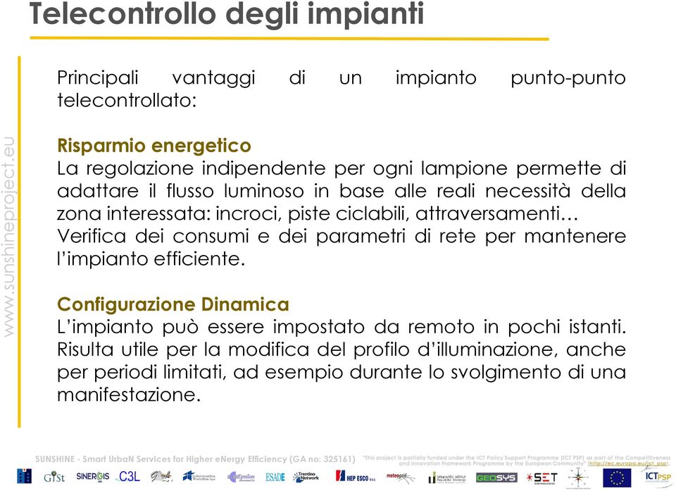 Verifica dei consumi e dei parametri di rete per mantenere l impianto efficiente.