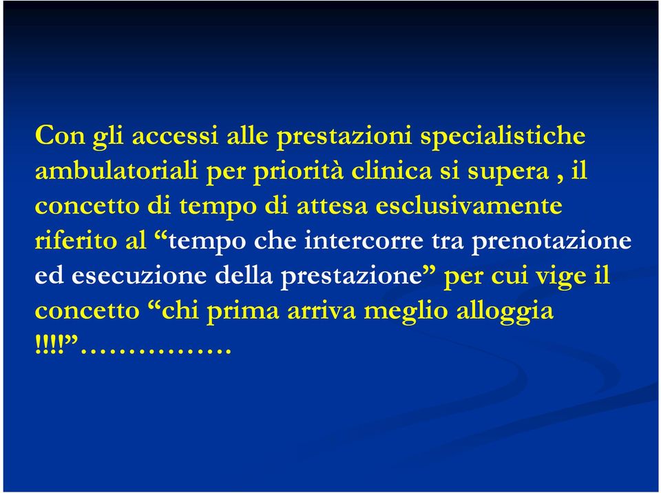 esclusivamente riferito al tempo che intercorre tra prenotazione ed