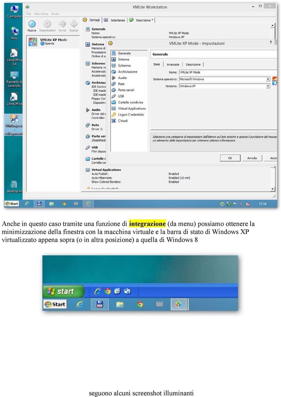 virtuale e la barra di stato di Windows XP virtualizzato appena sopra