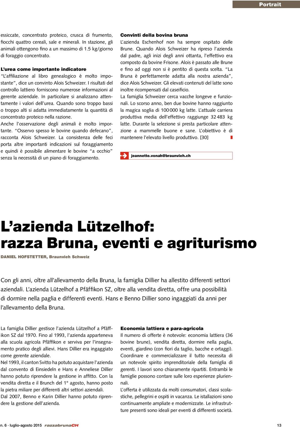 I risultati del controllo lattiero forniscono numerose informazioni al gerente aziendale. In particolare si analizzano attentamente i valori dell urea.