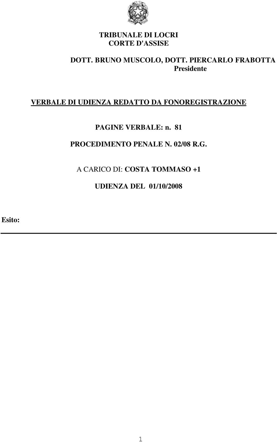 FONOREGISTRAZIONE PAGINE VERBALE: n. 81 PROCEDIMENTO PENALE N.