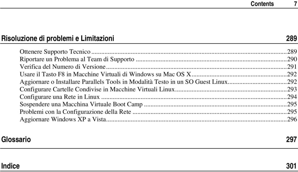 .. 292 Aggiornare o Installare Parallels Tools in Modalità Testo in un SO Guest Linux.