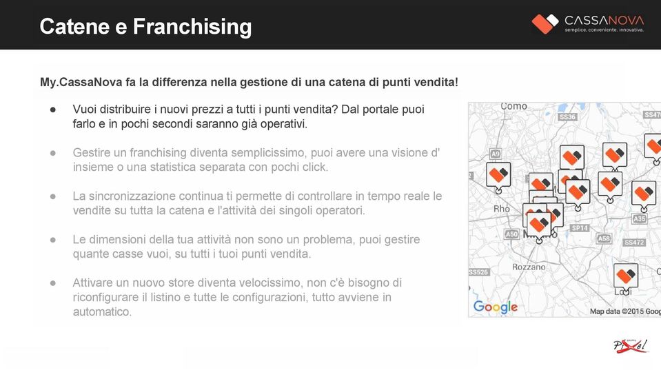 Gestire un franchising diventa semplicissimo, puoi avere una visione d' insieme o una statistica separata con pochi click.