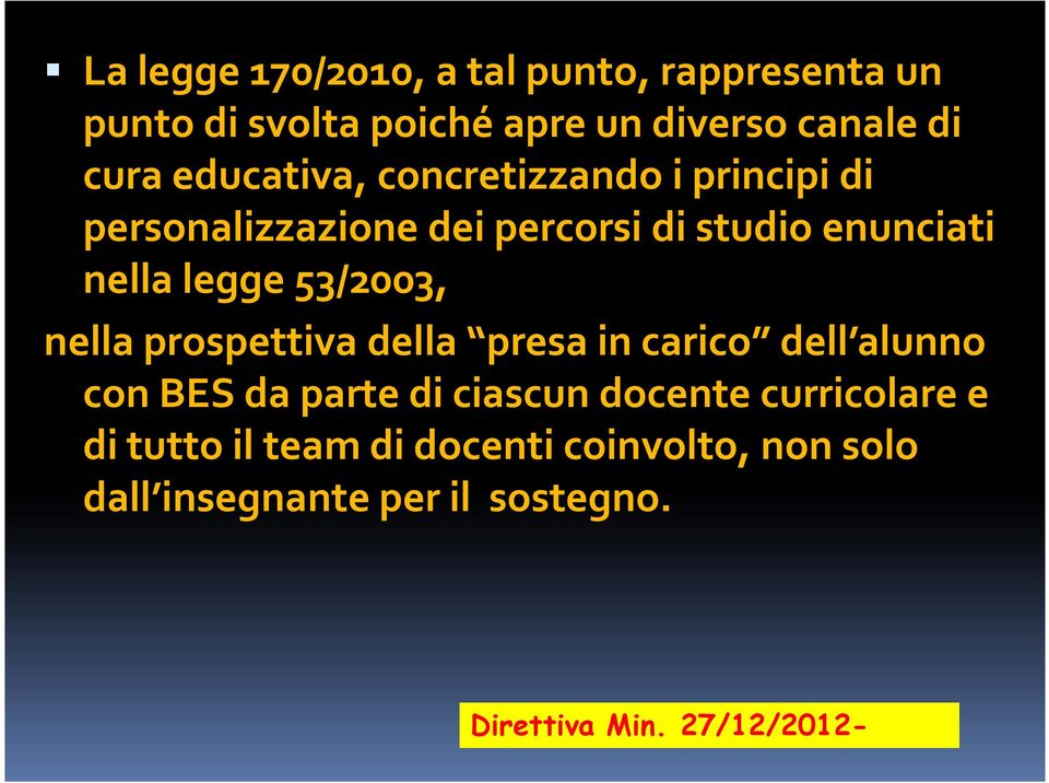 53/2003, nella prospettiva della presa in carico dell alunno con BES da parte di ciascun docente