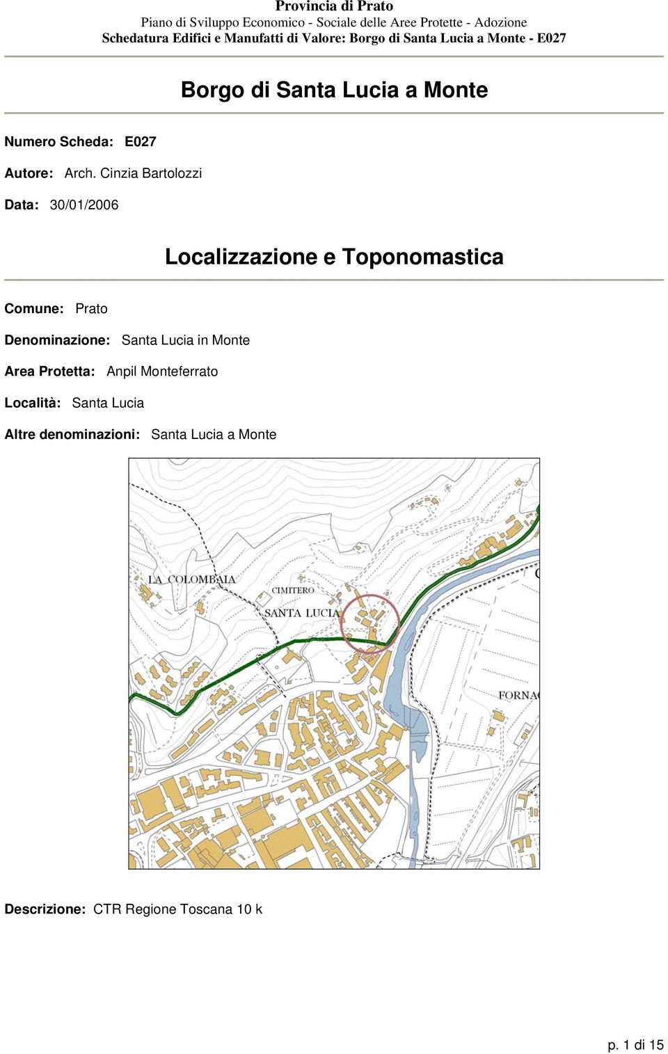 Denominazione: Santa Lucia in Monte Area Protetta: Anpil Monteferrato Località: