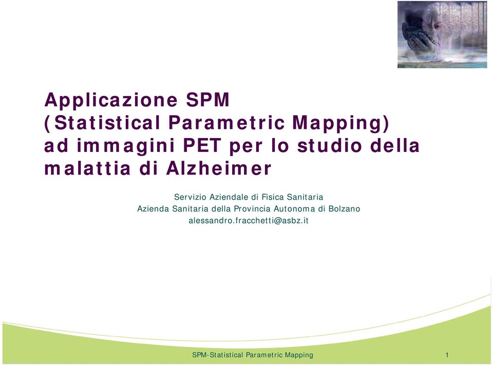 Fisica Sanitaria Azienda Sanitaria della Provincia Autonoma di