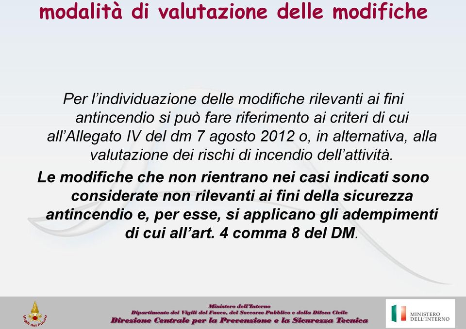 dei rischi di incendio dell attività.