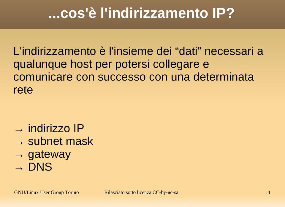 potersi collegare e comunicare con successo con una determinata rete