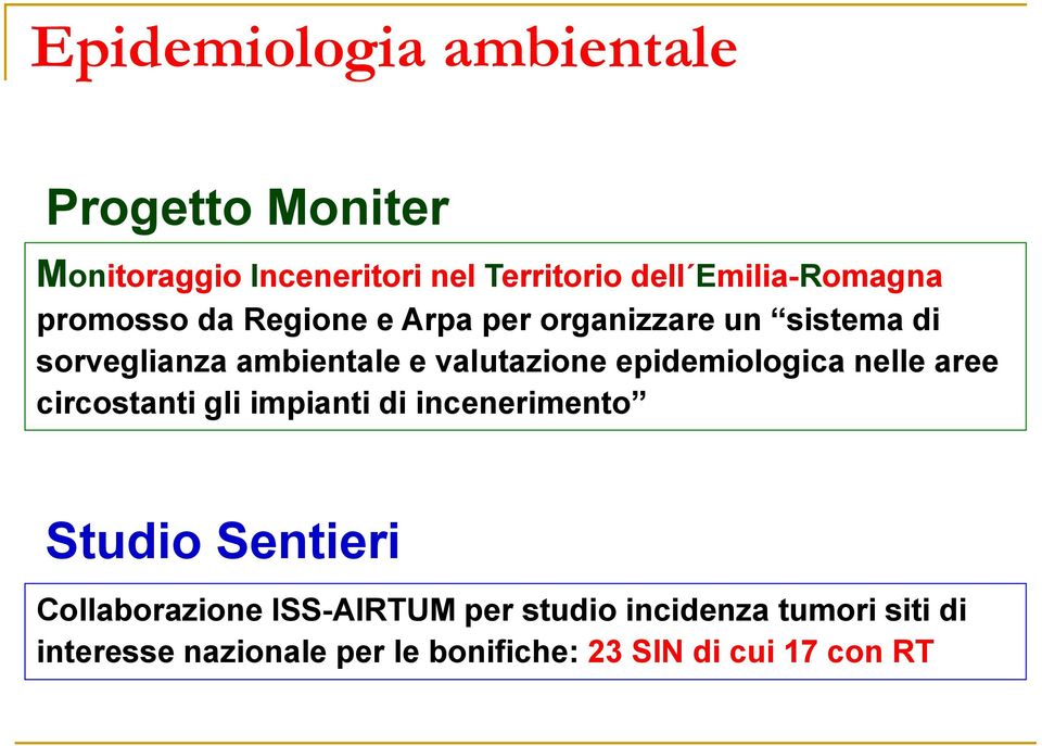 valutazione epidemiologica nelle aree circostanti gli impianti di incenerimento Studio Sentieri