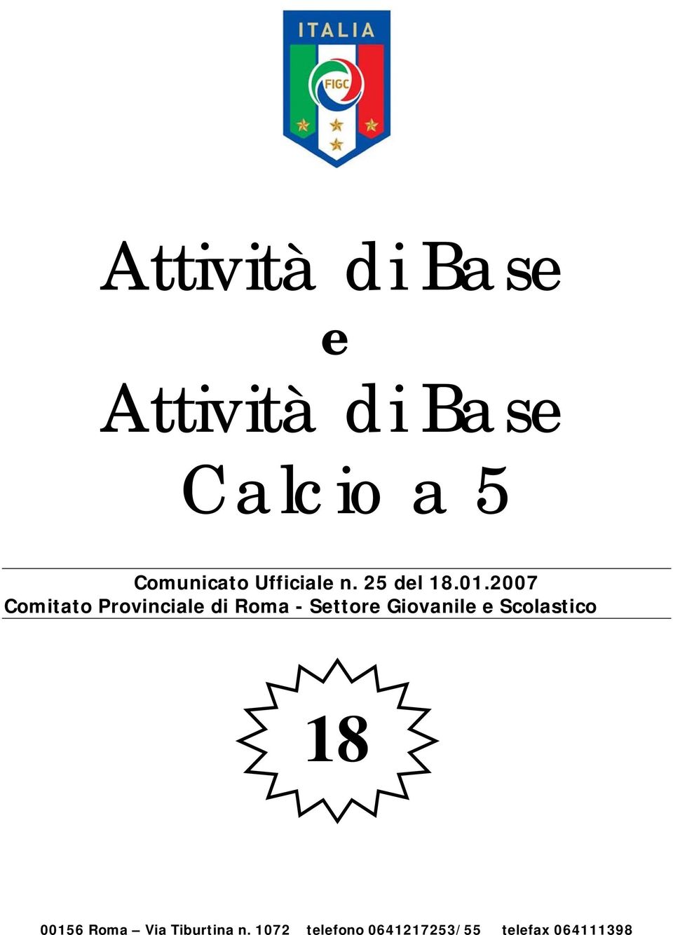 2007 Comitato Provinciale di Roma - Settore Giovanile e