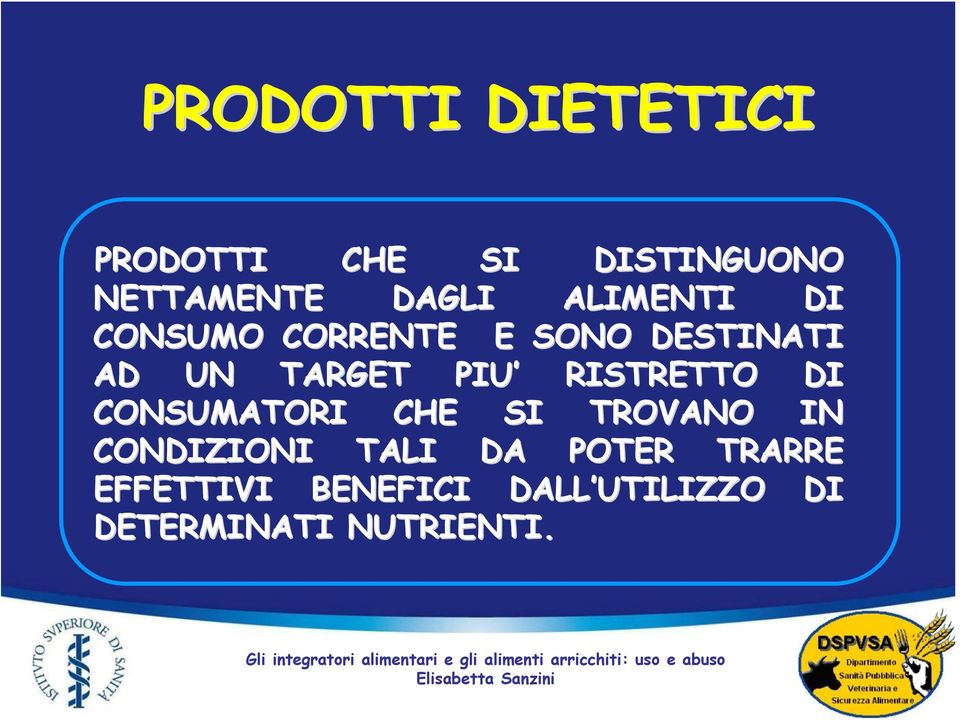 RISTRETTO DI CONSUMATORI CHE SI TROVANO IN CONDIZIONI TALI DA