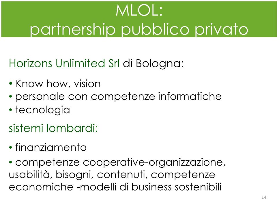 lombardi: finanziamento competenze cooperative-organizzazione, usabilità,