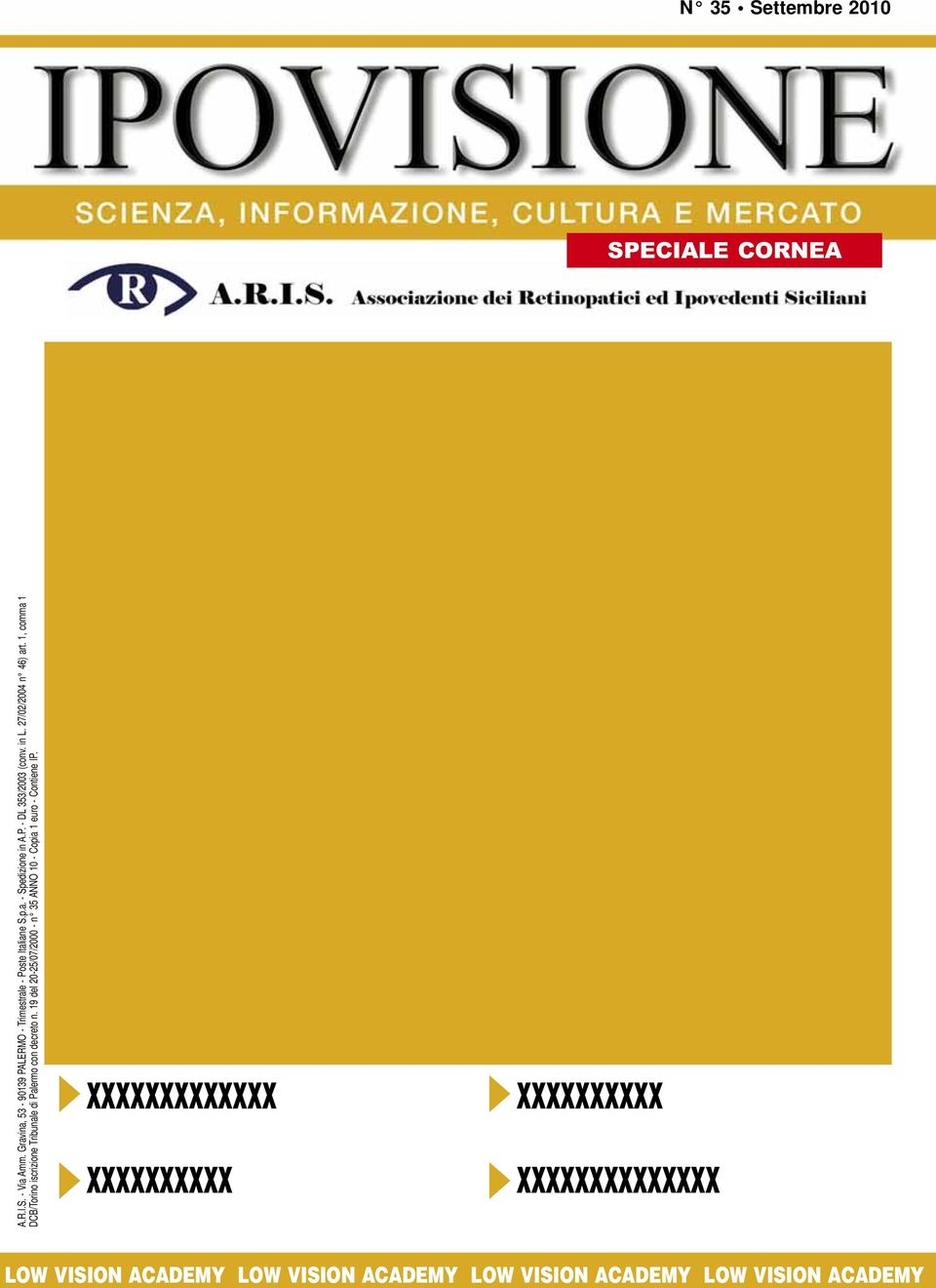 27/02/2004 n 46) art. 1, comma 1 DCB/Torino iscrizione Tribunale di Palermo con decreto n.