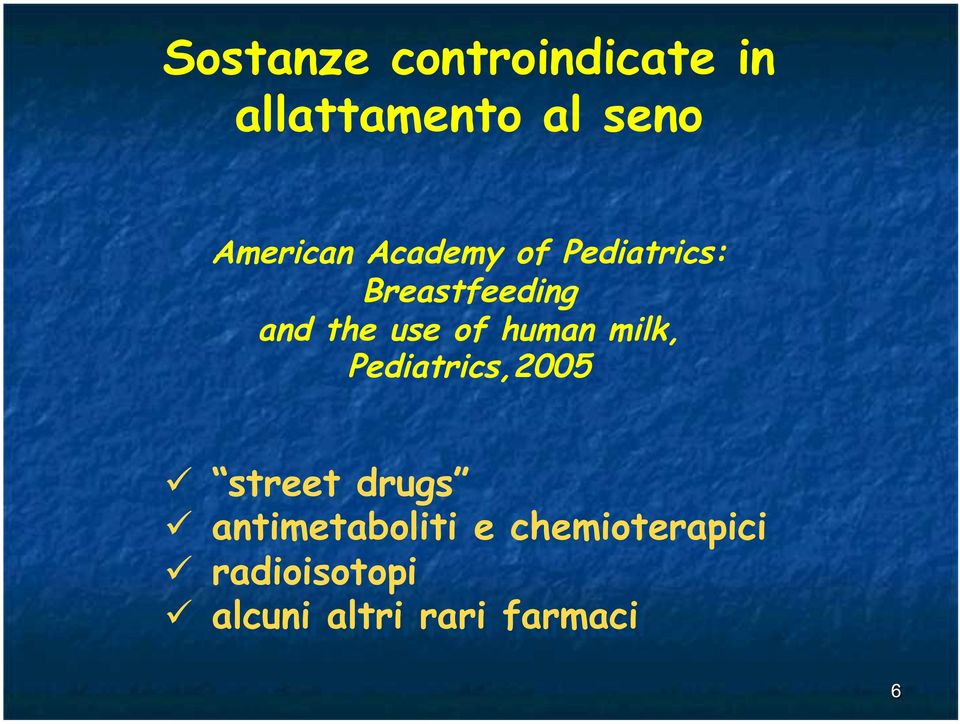 use of human milk, Pediatrics,2005 street drugs