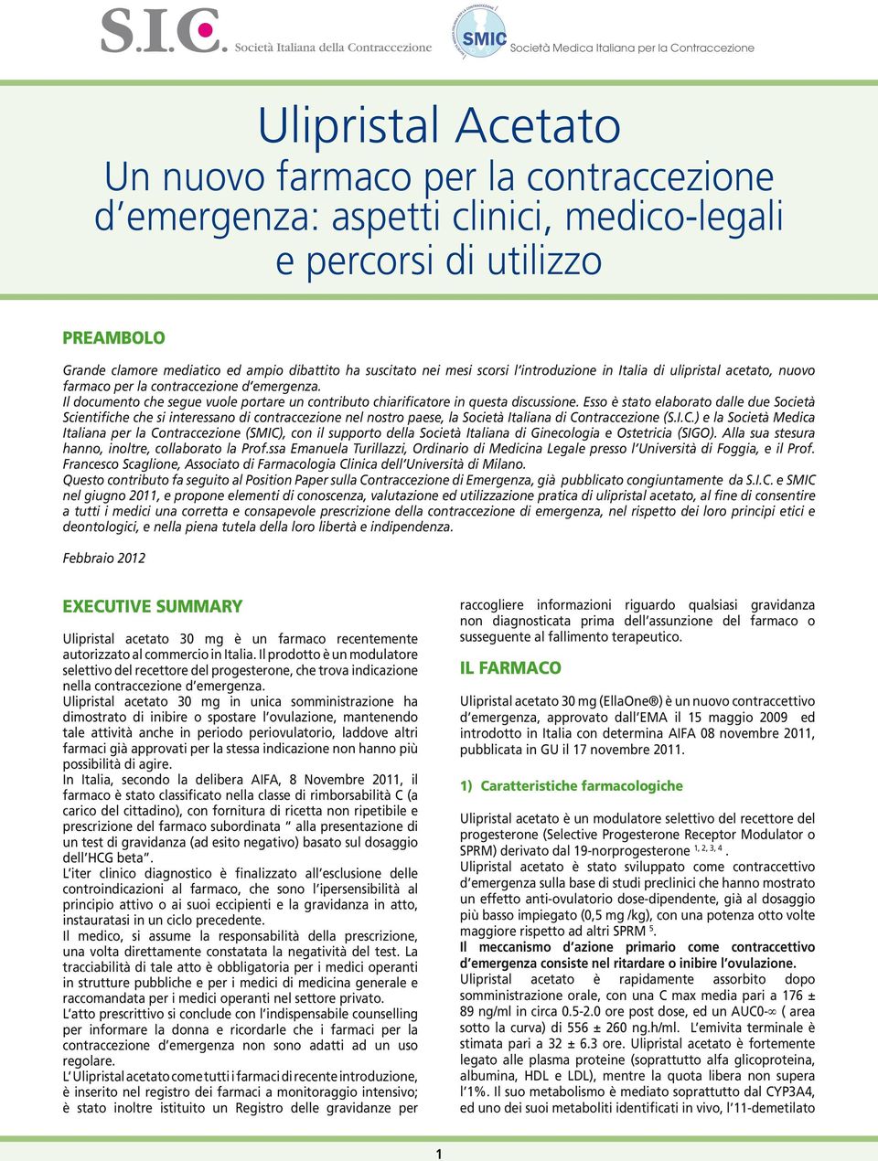 Il documento che segue vuole portare un contributo chiarificatore in questa discussione.