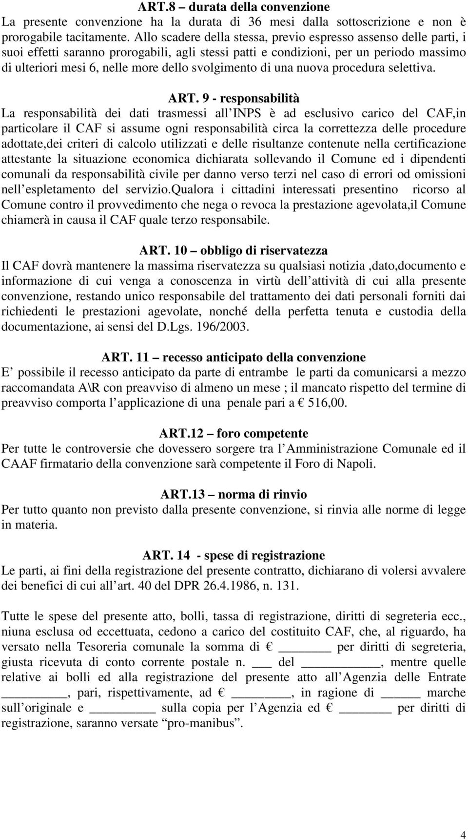 svolgimento di una nuova procedura selettiva. ART.