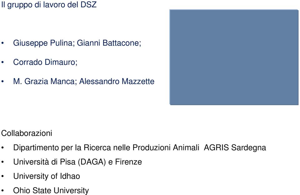 Grazia Manca; Alessandro Mazzette Collaborazioni Dipartimento per la