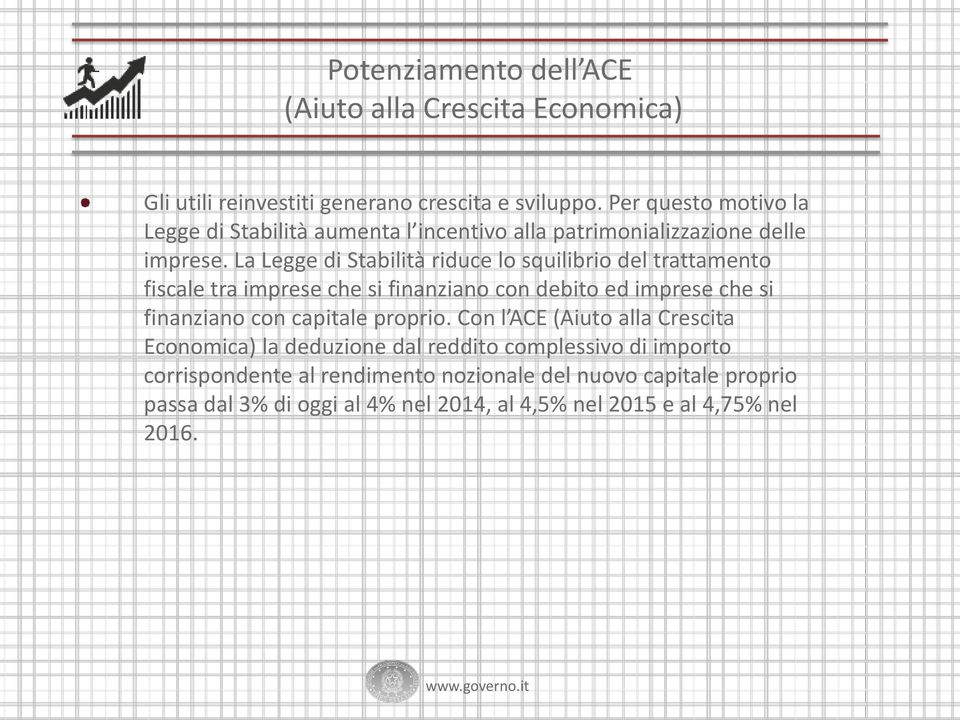 La Legge di Stabilità riduce lo squilibrio del trattamento fiscale tra imprese che si finanziano con debito ed imprese che si finanziano con capitale