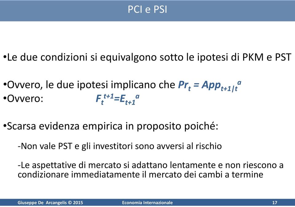 e gli investitori sono avversi al rischio -Le aspettative di mercato si adattano lentamente e non riescono a