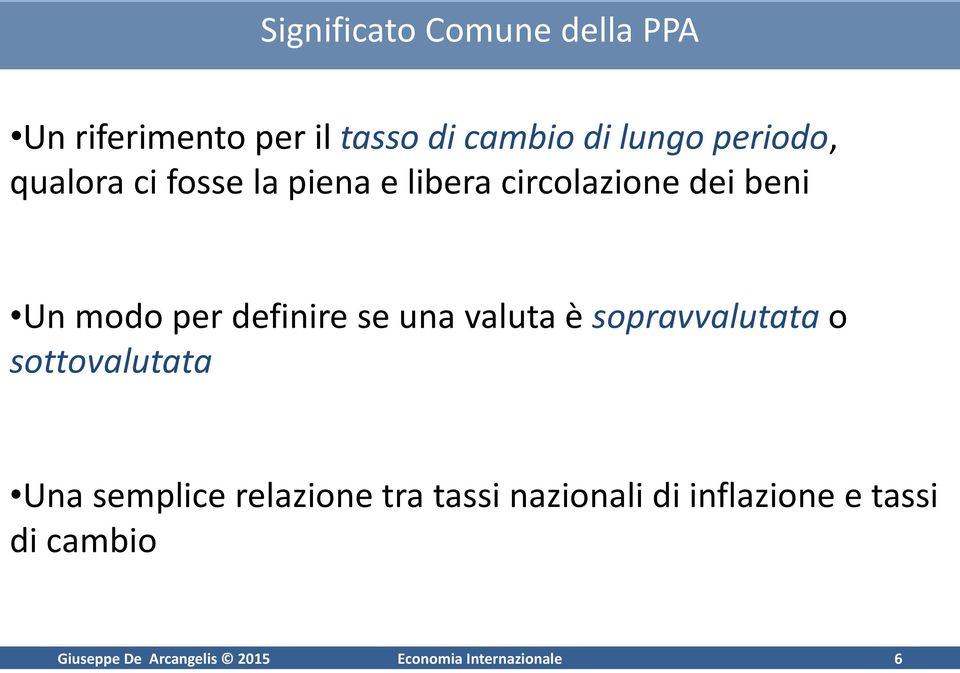 valuta è sopravvalutata o sottovalutata Una semplice relazione tra tassi nazionali