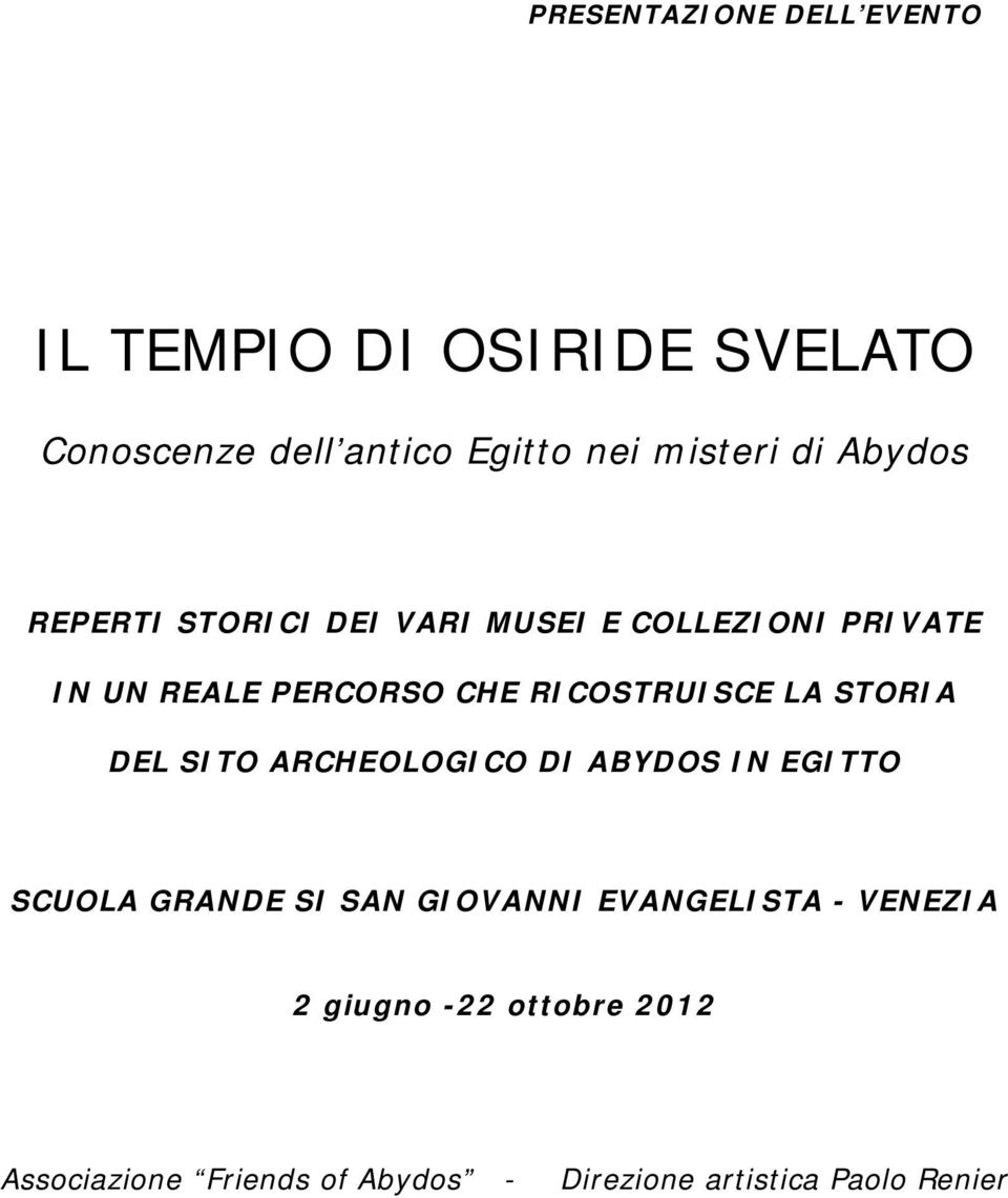 RICOSTRUISCE LA STORIA DEL SITO ARCHEOLOGICO DI ABYDOS IN EGITTO SCUOLA GRANDE SI SAN GIOVANNI