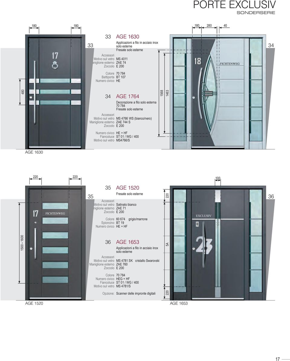 esterno 35 AGE 1520 Spioncino Satinato bianco ZAE 71 60 674 grigio/marrone BT 19 + HF 36 AGE 1653 MS 4781 SK