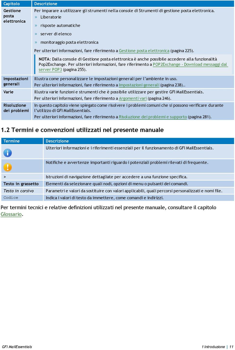 : Dalla console di Gestione posta elettronica è anche possibile accedere alla funzionalità Pop2Exchange.