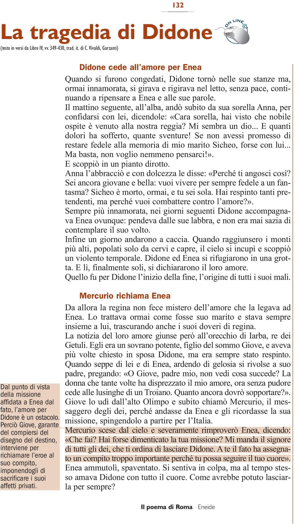 132 La tragedia di Didone (testo in versi da Libro IV, vv. 349-430, trad. it. di C.