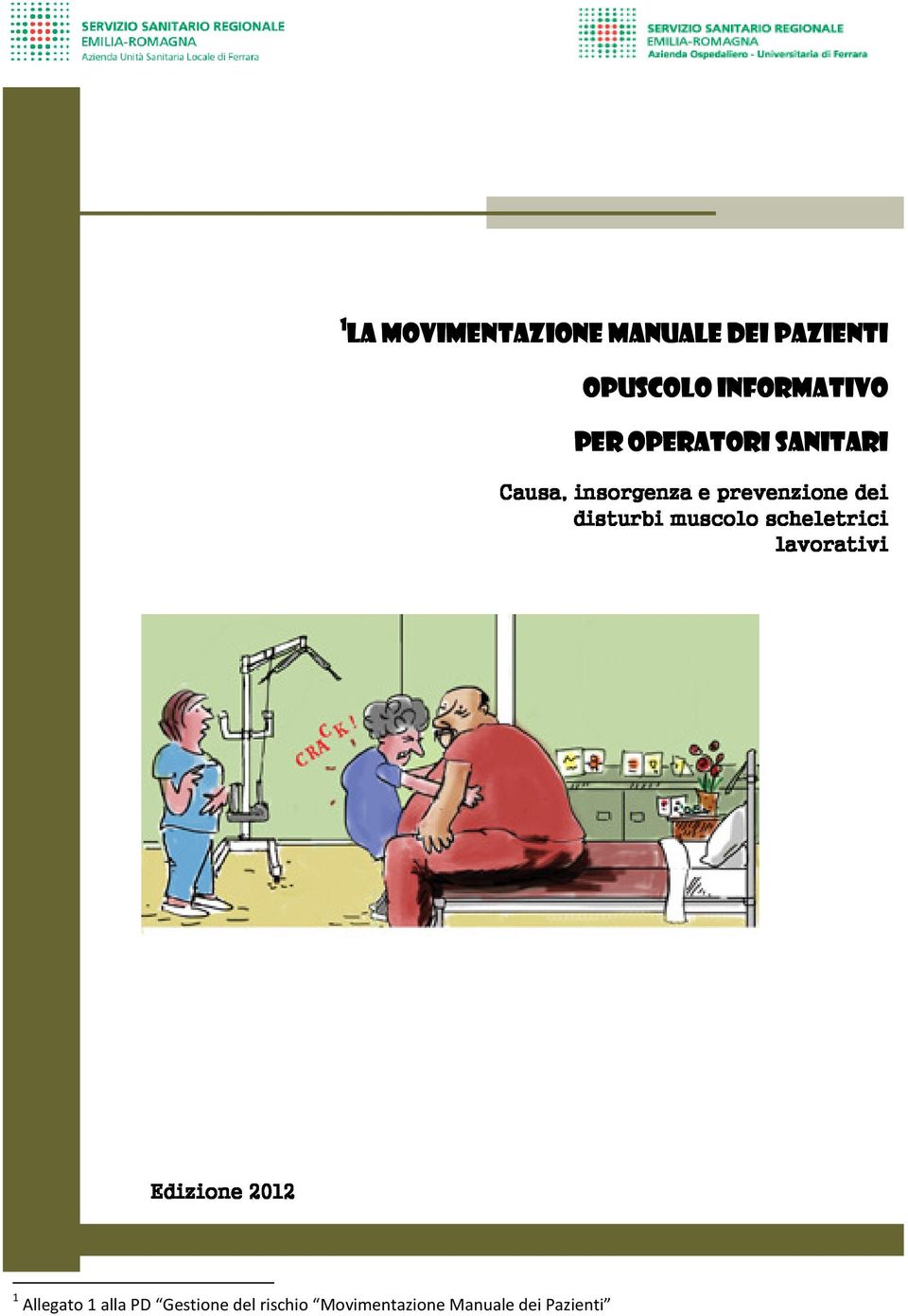 INFORMATIVO lavorativi PER OPERATORI SANITARI Edizione 2012 1