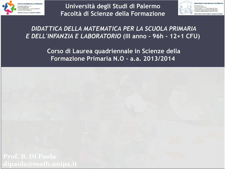 LABORATORIO (III anno - 96h - 12+1 CFU) Corso di Laurea quadriennale in