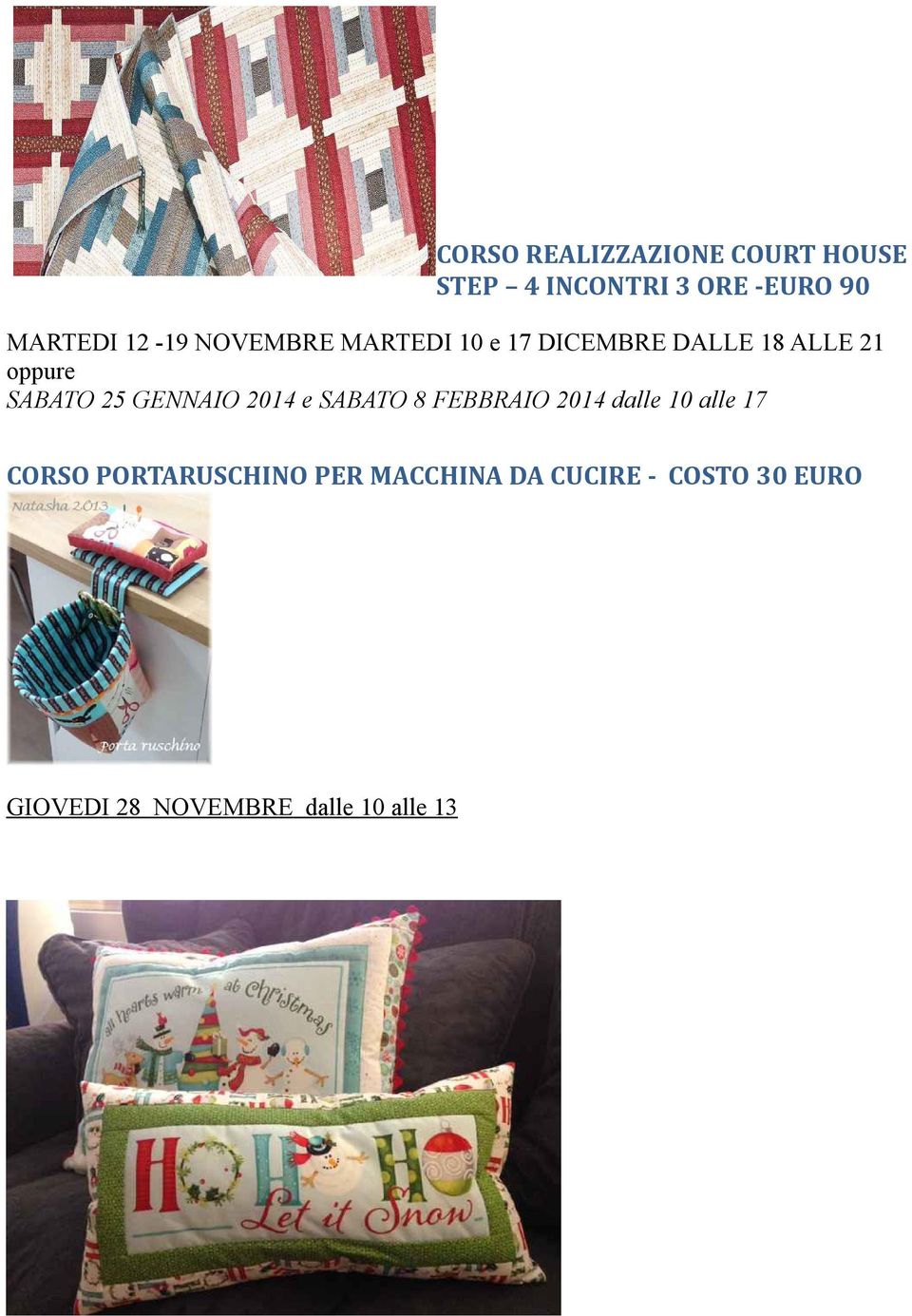 GENNAIO 2014 e SABATO 8 FEBBRAIO 2014 dalle 10 alle 17 CORSO